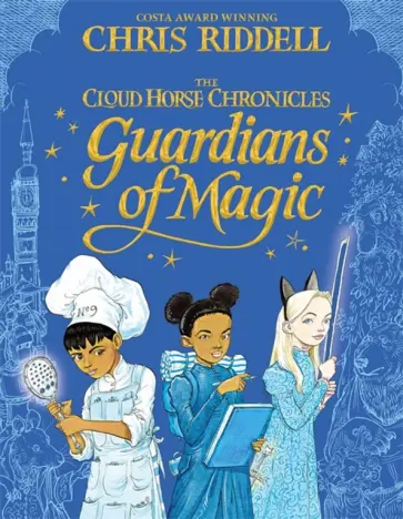 Chris Riddell - Guardians of Magic Chris Riddell - Guardians of Magic обложка книги
