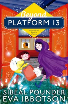 Pounder, Ибботсон - Beyond Platform 13 Pounder, Ибботсон - Beyond Platform 13 обложка книги