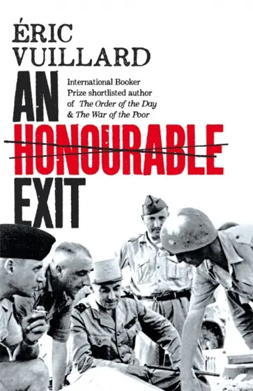 Eric Vuillard - An Honourable Exit Eric Vuillard - An Honourable Exit обложка книги