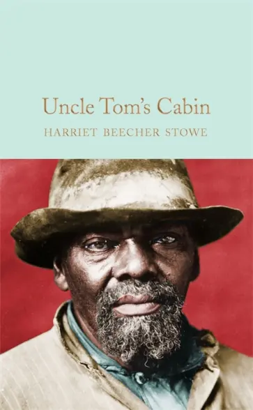 Stowe Beecher - Uncle Tom's Cabin Stowe Beecher - Uncle Tom's Cabin обложка книги