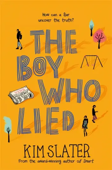 Kim Slater - The Boy Who Lied Kim Slater - The Boy Who Lied обложка книги