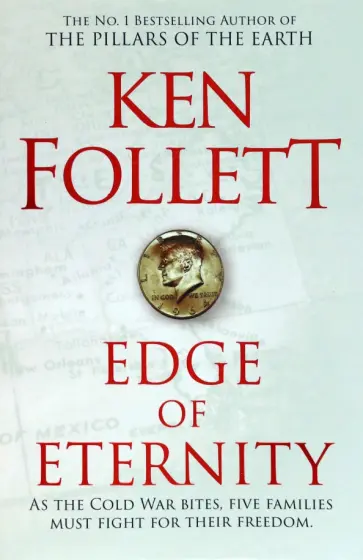 Ken Follett - Edge of Eternity Ken Follett - Edge of Eternity обложка книги