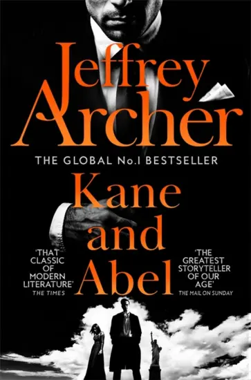 Jeffrey Archer - Kane and Abel Jeffrey Archer - Kane and Abel обложка книги