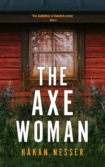 Hakan Nesser - The Axe Woman Hakan Nesser - The Axe Woman обложка книги