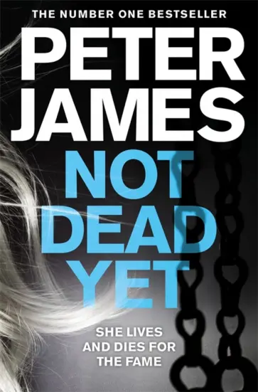 Peter James - Not Dead Yet обложка книги