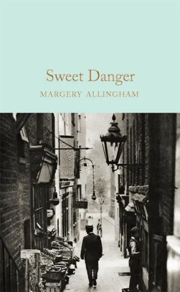Margery Allingham - Sweet Danger Margery Allingham - Sweet Danger обложка книги