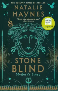 Natalie Haynes - Stone Blind. Medusa's Story Natalie Haynes - Stone Blind. Medusa's Story обложка книги