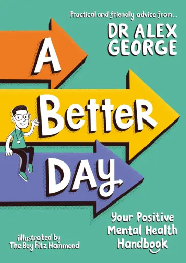 Alex George - A Better Day. Your Positive Mental Health Handbook обложка книги