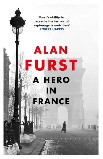 Alan Furst - A Hero in France обложка книги
