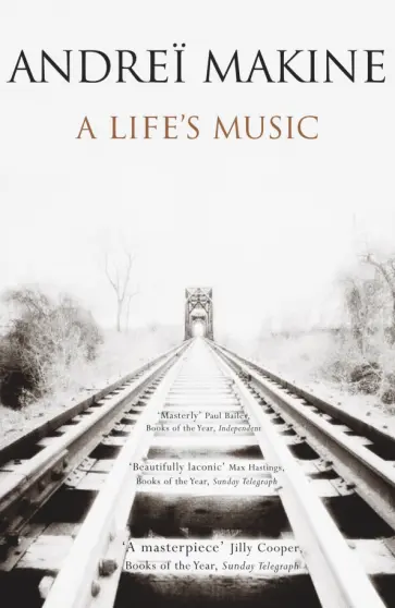 Andrei Makine - A Life's Music обложка книги