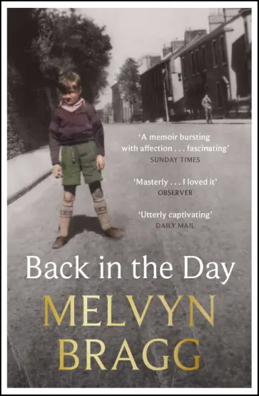 Melvyn Bragg - Back in the Day обложка книги
