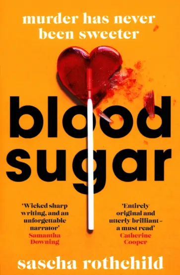 Sascha Rothchild - Blood Sugar Sascha Rothchild - Blood Sugar обложка книги