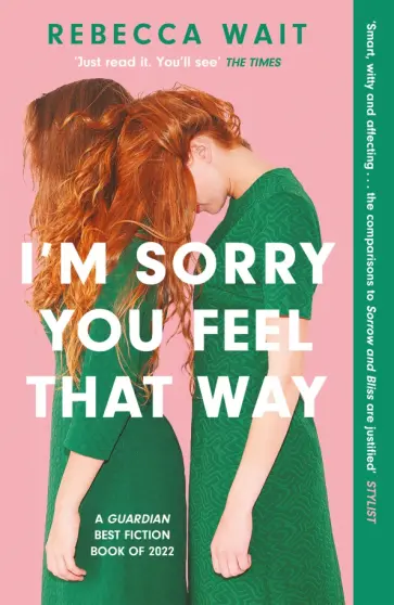 Rebecca Wait - I'm Sorry You Feel That Way обложка книги