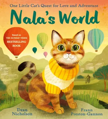 Dean Nicholson - Nala's World. One Little Cat's Quest for Love and Adventure обложка книги