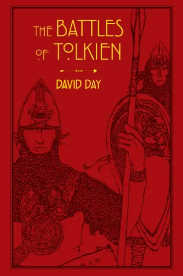 David Day - The Battles of Tolkien. An Illustrate Exploration of the Battles of Tolkien's World David Day - The Battles of Tolkien. An Illustrate Exploration of the Battles of Tolkien's World обложка книги