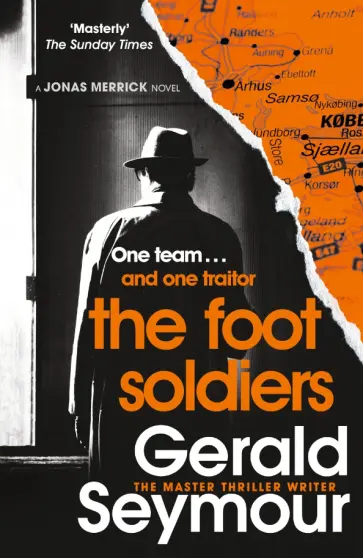 Gerald Seymour - The Foot Soldiers Gerald Seymour - The Foot Soldiers обложка книги