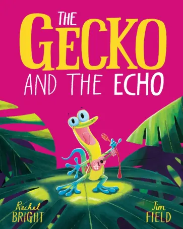 Rachel Bright - The Gecko and the Echo обложка книги