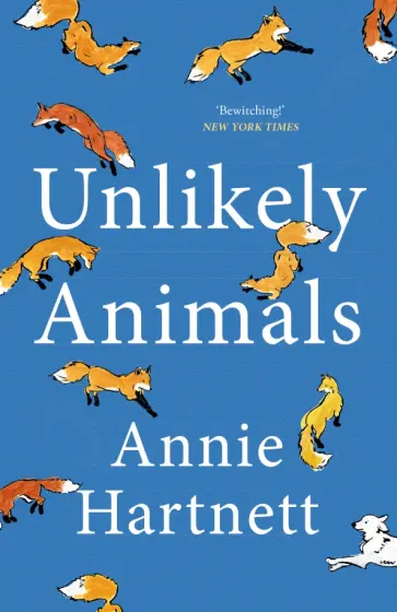 Annie Hartnett - Unlikely Animals обложка книги