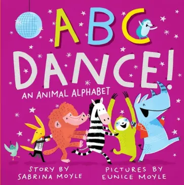 Sabrina Moyle - ABC Dance! An Animal Alphabet обложка книги