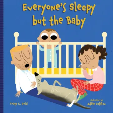 Tracy Gold - Everyone's Sleepy but the Baby обложка книги