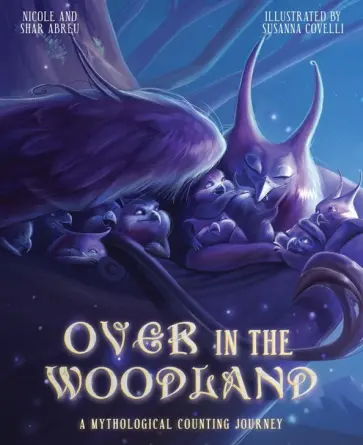 Abreu, Abreu - Over in the Woodland. A Mythological Counting Journey обложка книги