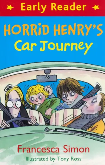 Francesca Simon - Horrid Henry's Car Journey Francesca Simon - Horrid Henry's Car Journey обложка книги