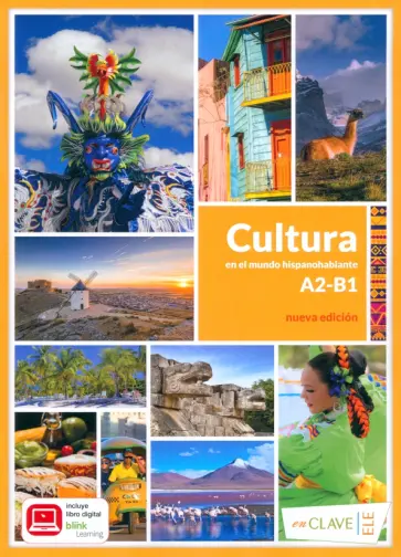 Balea, Castro - Cultura en el mundo hispanohablante A2/B1. Nueva edición Balea, Castro - Cultura en el mundo hispanohablante A2/B1. Nueva edición обложка книги