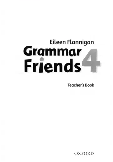 Eileen Flannigan - Grammar Friends. Level 4. Teacher's Book обложка книги