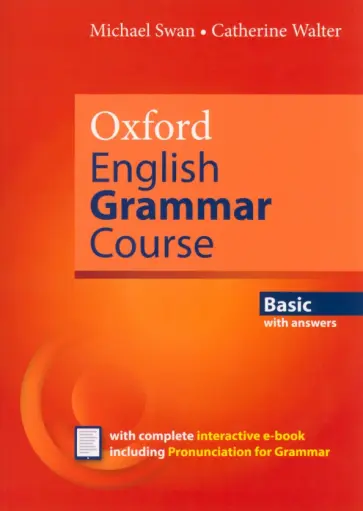 Swan, Walter - Oxford English Grammar Course. Updated Edition. Basic. With Answers with eBook Swan, Walter - Oxford English Grammar Course. Updated Edition. Basic. With Answers with eBook обложка книги