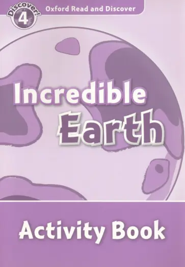 Richard Northcott - Incredible Earth. Level 4. Activity Book обложка книги