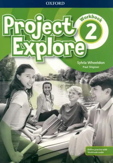 Wheeldon, Shipton - Project Explore. Level 2. Workbook with Online Practice обложка книги