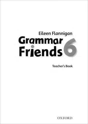 Eileen Flannigan - Grammar Friends. Level 6. Teacher's Book обложка книги
