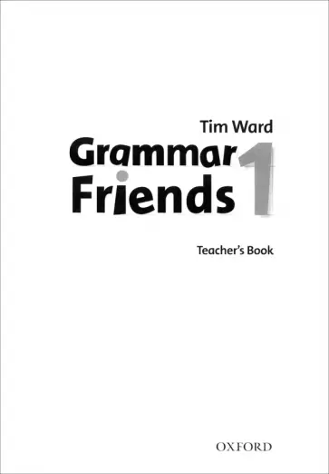 Tim Ward - Grammar Friends. Level 1. Teacher's Book обложка книги