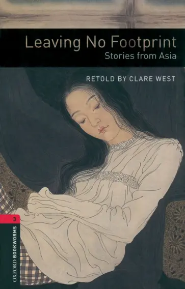 Leaving No Footprint. Stories from Asia. Level 3 Leaving No Footprint. Stories from Asia. Level 3 обложка книги