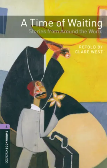 Kishore, Collins - A Time of Waiting. Stories from Around the World. Level 4 Kishore, Collins - A Time of Waiting. Stories from Around the World. Level 4 обложка книги