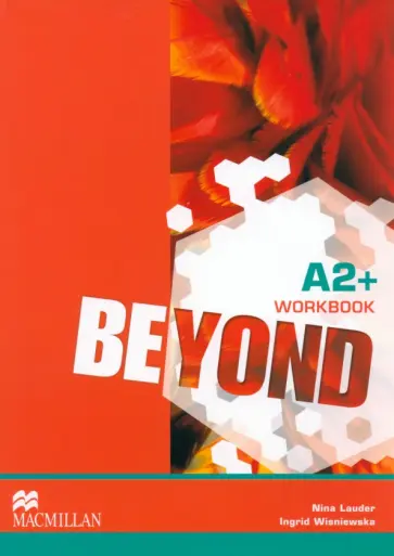 Lauder, Wisniewska - Beyond. A2+. Workbook Lauder, Wisniewska - Beyond. A2+. Workbook обложка книги