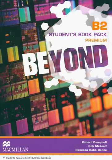 Campbell, Metcalf - Beyond. B2. Student's Book Premium Pack Campbell, Metcalf - Beyond. B2. Student's Book Premium Pack обложка книги