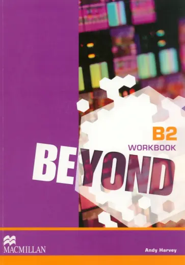 Andy Harvey - Beyond. B2. Workbook Andy Harvey - Beyond. B2. Workbook обложка книги