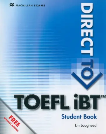 Lin Lougheed - Direct to TOEFL iBT. Student's Book обложка книги