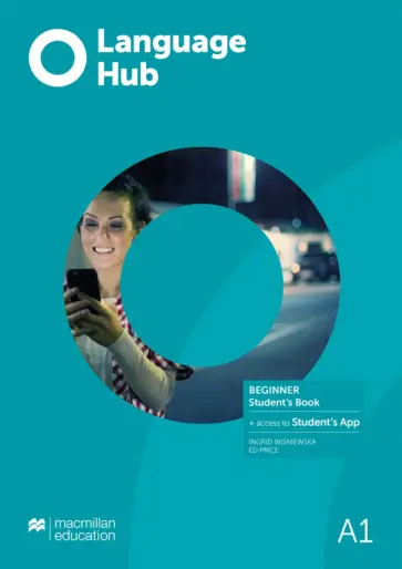 Wisniewska, Price - Language Hub. Beginner. Student's Book with Student's App Wisniewska, Price - Language Hub. Beginner. Student's Book with Student's App обложка книги