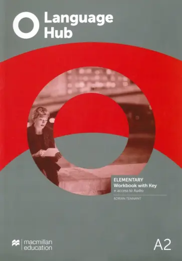 Adrian Tennant - Language Hub. Elementary. Workbook with key and access to audio Adrian Tennant - Language Hub. Elementary. Workbook with key and access to audio обложка книги