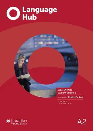 Maggs, Smith - Language Hub. Elementary. Student's Book with Student's App Maggs, Smith - Language Hub. Elementary. Student's Book with Student's App обложка книги