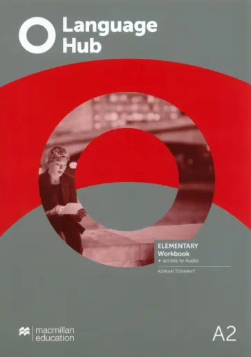 Adrian Tennant - Language Hub. Elementary. Workbook without Key Adrian Tennant - Language Hub. Elementary. Workbook without Key обложка книги