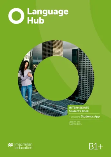 Day, Rees - Language Hub. Intermediate. Student's Book with Student's App Day, Rees - Language Hub. Intermediate. Student's Book with Student's App обложка книги