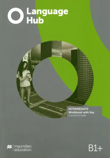 Language Hub. Intermediate. Workbook with key and access to audio Language Hub. Intermediate. Workbook with key and access to audio обложка книги