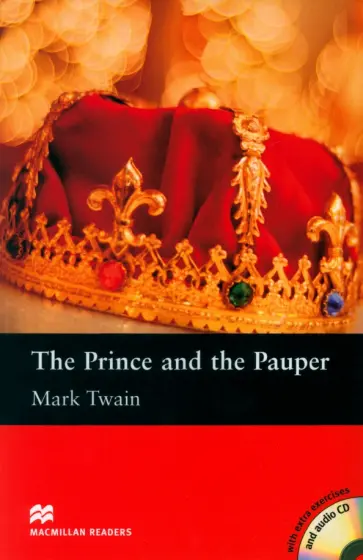 Mark Twain - The Prince and The Pauper (+CD) Mark Twain - The Prince and The Pauper (+CD) обложка книги