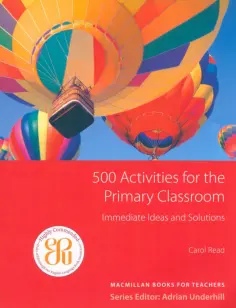 Carol Read - 500 Activities for the Primary Classroom Carol Read - 500 Activities for the Primary Classroom обложка книги