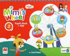 Carol Read - Mimi's Wheel. Level 2. Pupil's Book Plus with Navio App Carol Read - Mimi's Wheel. Level 2. Pupil's Book Plus with Navio App обложка книги