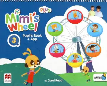 Carol Read - Mimi's Wheel. Level 3. Pupil's Book Plus with Navio App Carol Read - Mimi's Wheel. Level 3. Pupil's Book Plus with Navio App обложка книги