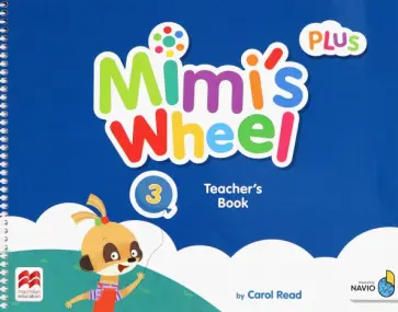 Carol Read - Mimi’s Wheel. Level 3. Teacher's Book Plus with Navio App Carol Read - Mimi’s Wheel. Level 3. Teacher's Book Plus with Navio App обложка книги